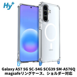 Hy+ Galaxy A57 5G ケース SC-54G SCG39 SM-A576Q 対応 MagSafe ケース 耐衝撃 クリア ハイブリッド 背面ポリカーボネート 側面TPU 薄型 軽量 ショルダーストラップ対応 取り外し可能パーツ付き
