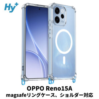Hy+ OPPO Reno15A ケース OPG08 A601OP CPH2801 対応 MagSafe ケース 耐衝撃 クリア ハイブリッド 背面ポリカーボネート 側面TPU 薄型 軽量 ショルダーストラップ対応 取り外し可能パーツ付き